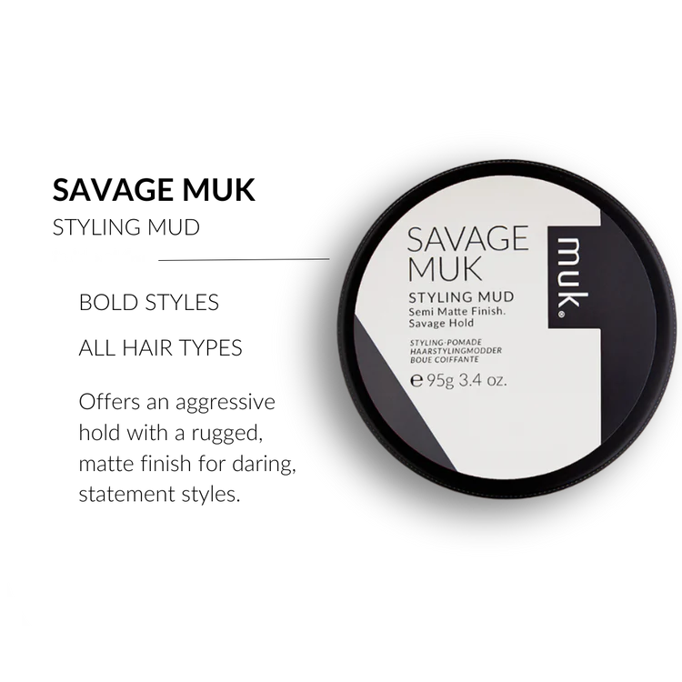 Savage muk Styling Mud